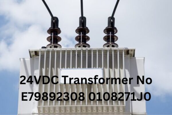 24VDC Transformer No E79892308 0108271J0